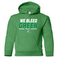 We Bleed Green Gildan Youth Hoodie