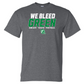 We Bleed Green Gildan Tee